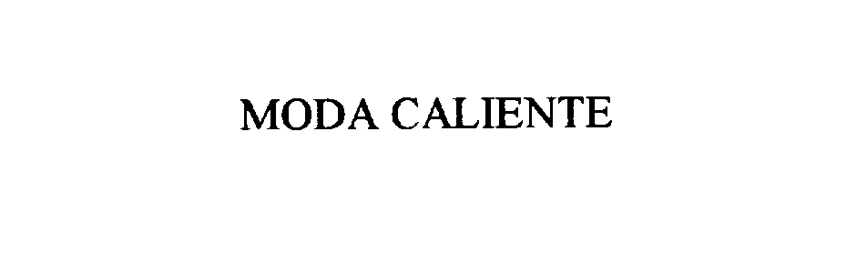 Trademark Logo MODA CALIENTE