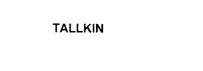 Trademark Logo TALLKIN