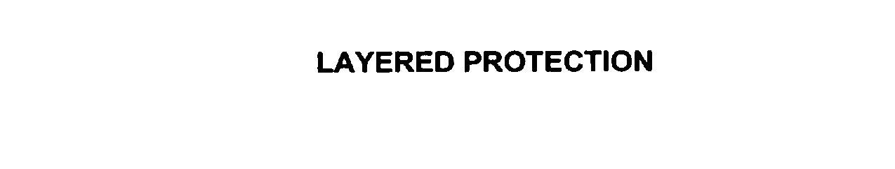 Trademark Logo LAYERED PROTECTION