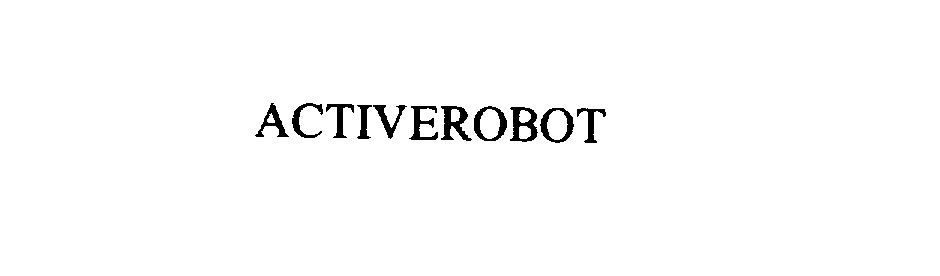 Trademark Logo ACTIVEROBOT