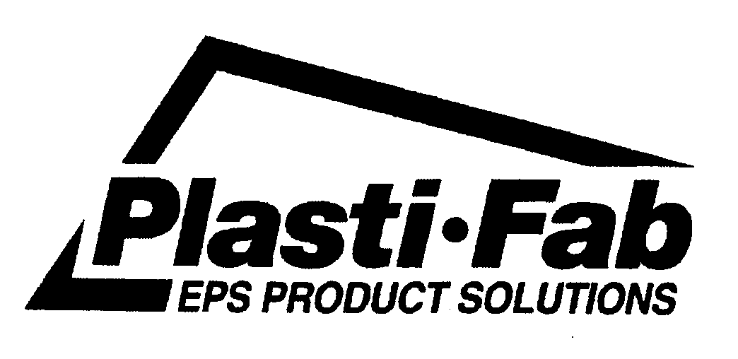 Trademark Logo PLASTI·FAB EPS PRODUCT SOLUTIONS