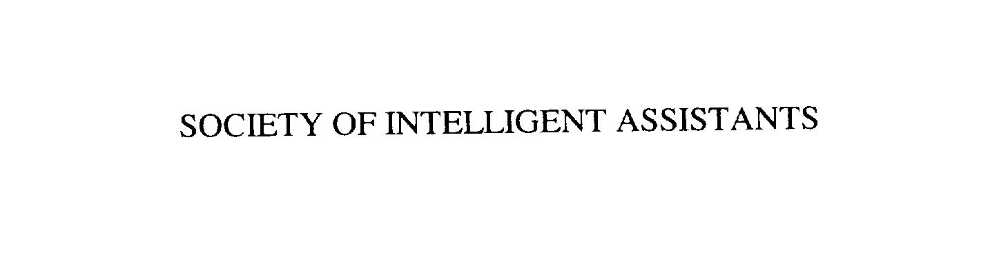  SOCIETY OF INTELLIGENT ASSISTANTS