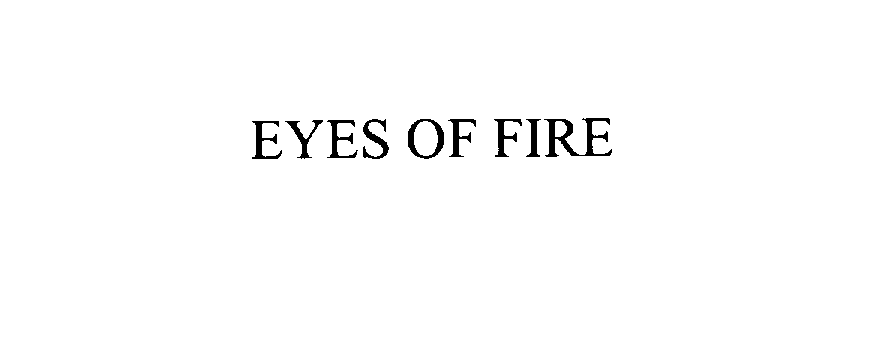  EYES OF FIRE