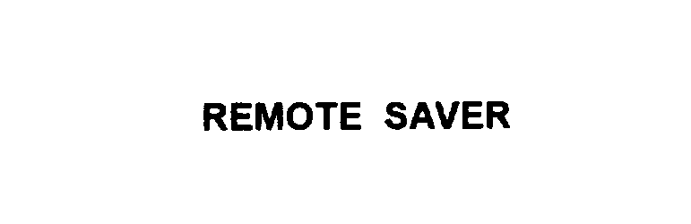 Trademark Logo REMOTE SAVER