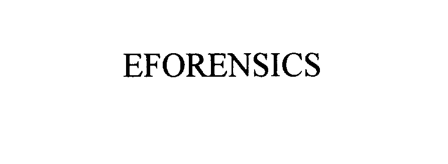 Trademark Logo EFORENSICS