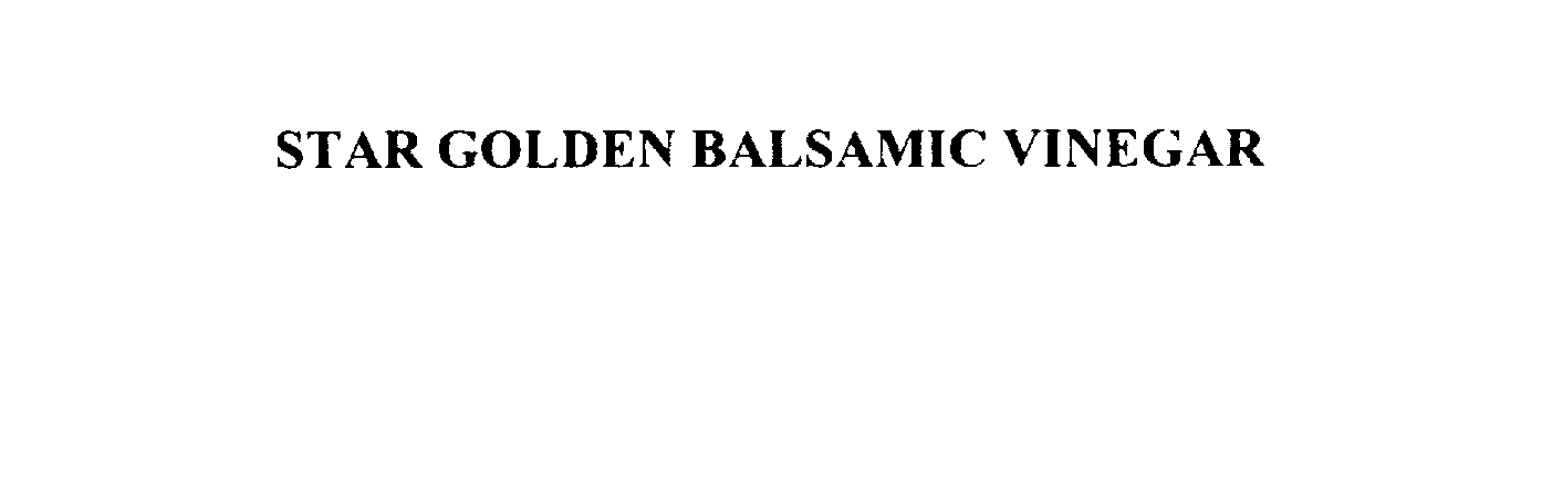 Trademark Logo STAR GOLDEN BALSAMIC VINEGAR