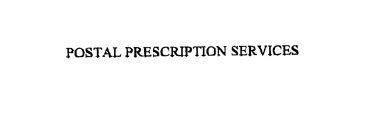 Trademark Logo POSTAL PRESCRIPTION SERVICES