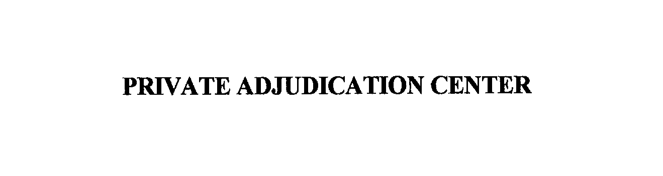Trademark Logo PRIVATE ADJUDICATION CENTER