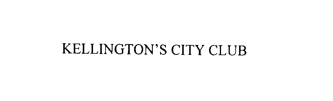 Trademark Logo KELLINGTON'S CITY CLUB