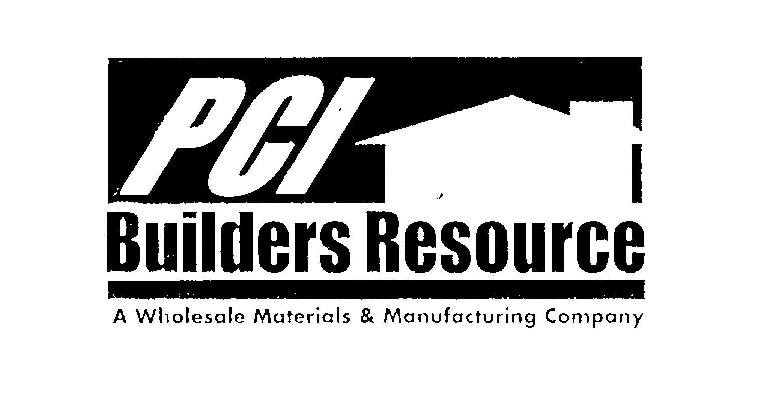  PCI BUILDERS RESOURCE A WHOLESALE MATERIALS &amp; MANUFACTURING COMPANY
