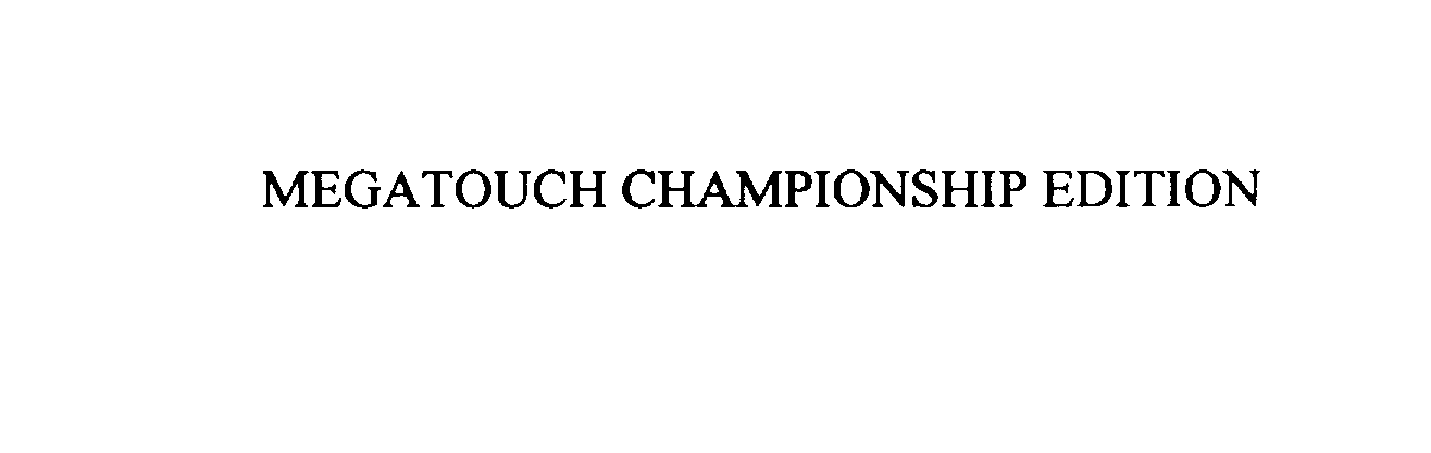 Trademark Logo MEGATOUCH CHAMPIONSHIP EDITION