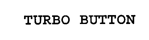 Trademark Logo TURBO BUTTON