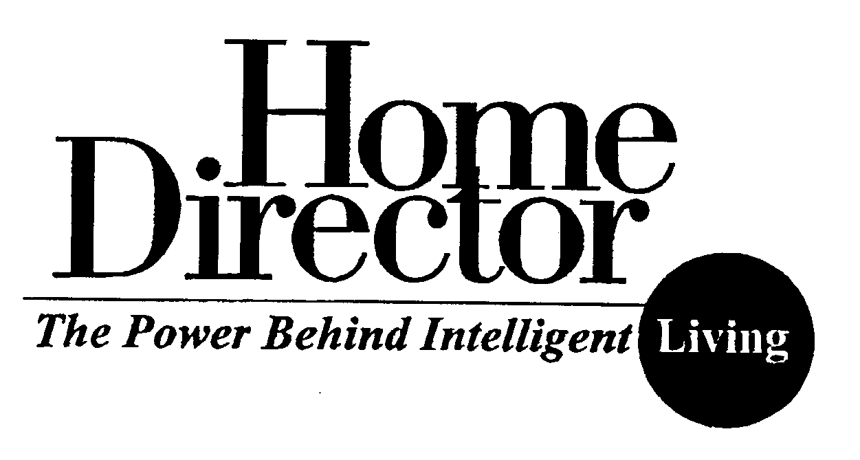  HOME DIRECTOR THE POWER BEHIND INTELLIGENT LIVING