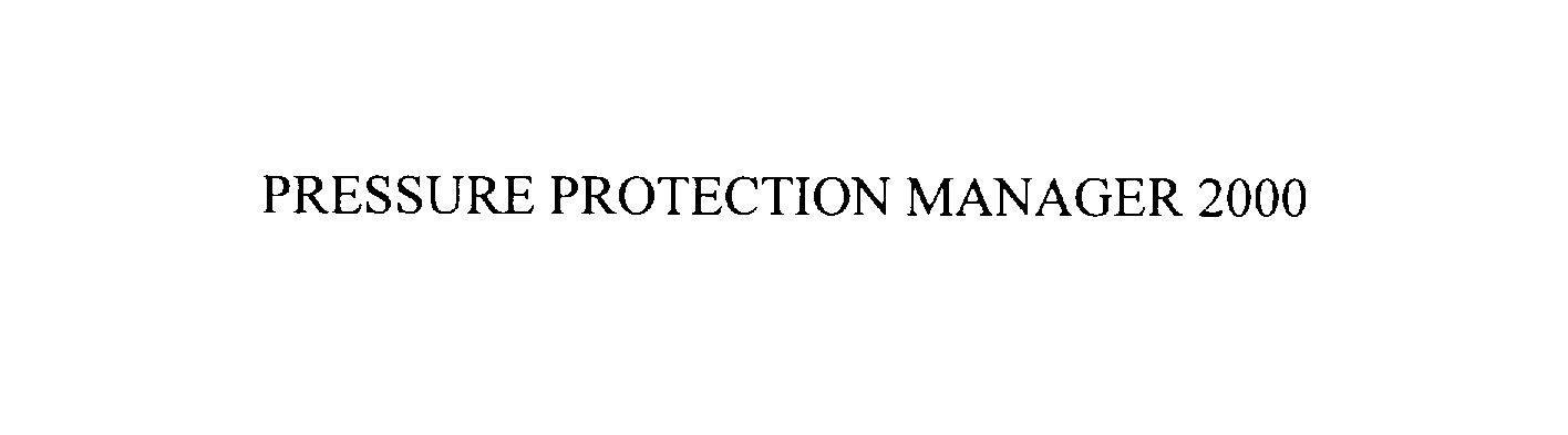Trademark Logo PRESSURE PROTECTION MANAGER 2000