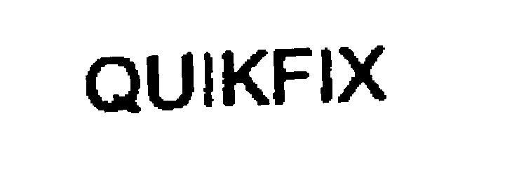 Trademark Logo QUIKFIX