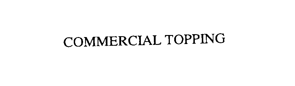  COMMERCIAL TOPPING