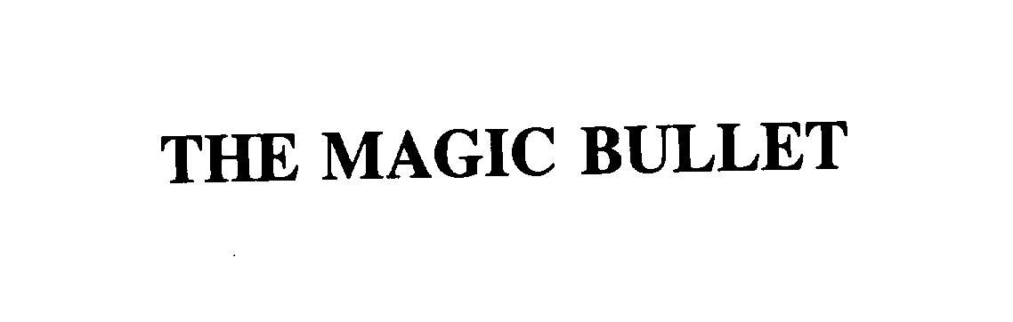 THE MAGIC BULLET