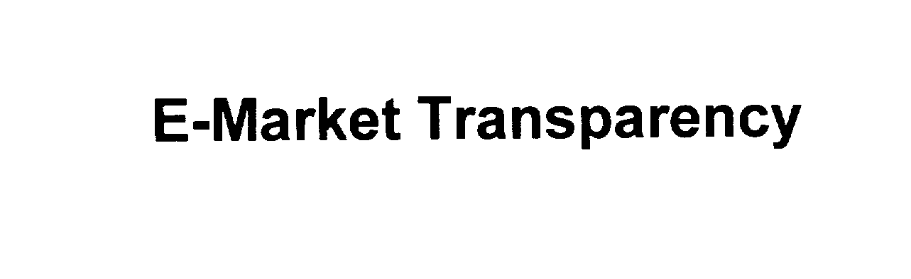  E-MARKET TRANSPARENCY