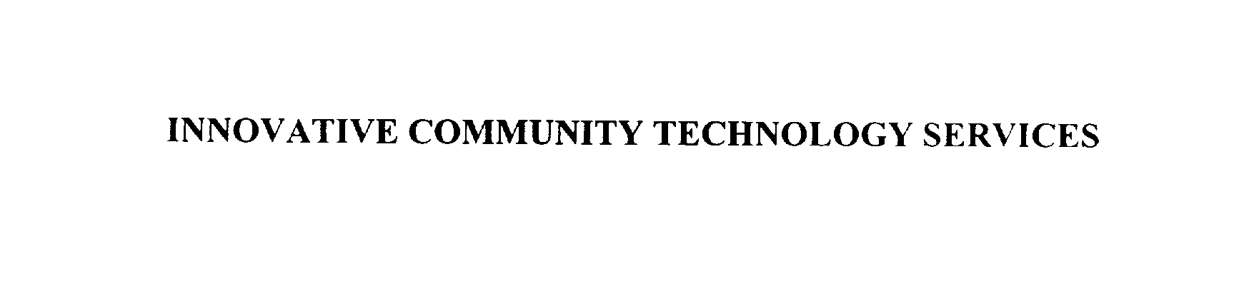 Trademark Logo INNOVATIVE COMMUNITY TECHNOLOGY SERVICES