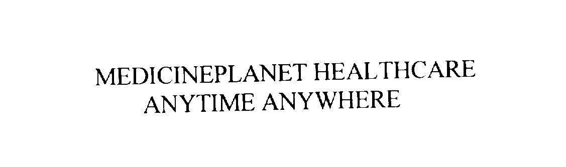 Trademark Logo MEDICINEPLANET HEALTHCARE ANYTIME ANYWHERE