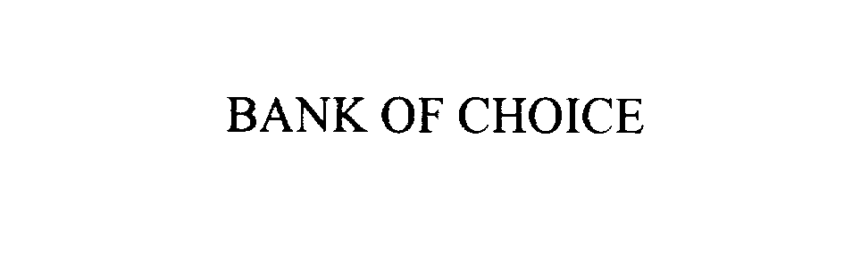  BANK OF CHOICE