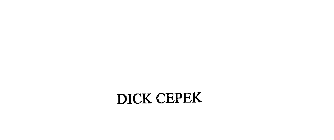 Trademark Logo DICK CEPEK