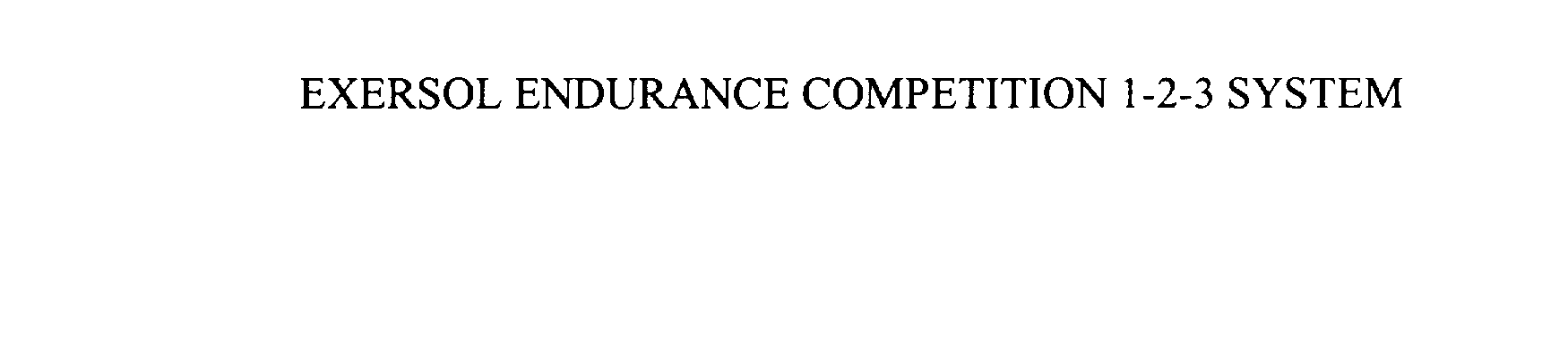 Trademark Logo EXERSOL ENDURANCE COMPETITION 1-2-3 SYSTEM