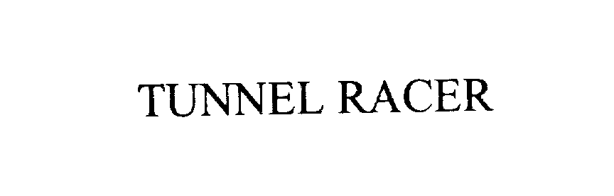  TUNNEL RACER