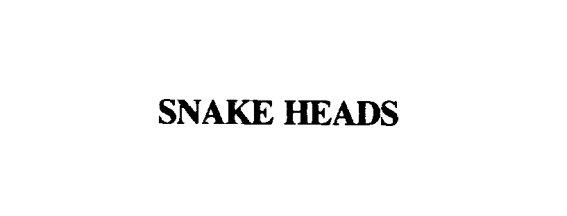  SNAKE HEADS