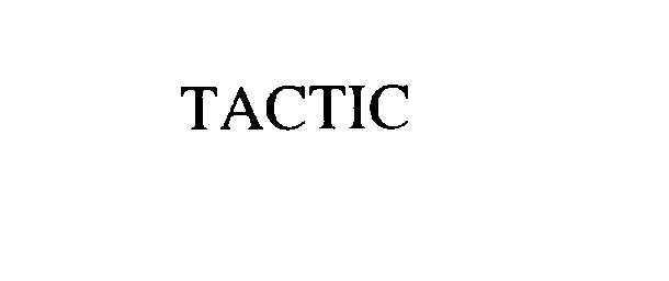 Trademark Logo TACTIC