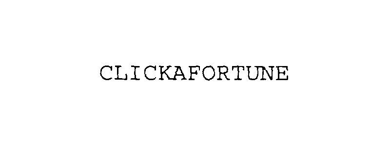 Trademark Logo CLICKAFORTUNE