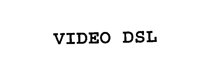  VIDEO DSL