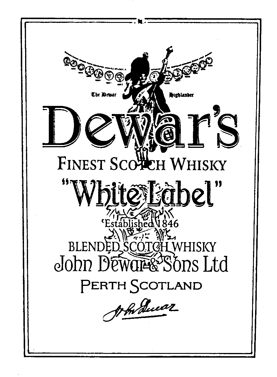  THE DEWAR HIGHLANDER DEWAR'S FINEST SCOTCH WHISKY &quot;WHITE LABEL&quot; 'ESTABLISHED 1846 BLENDED SCOTCH WHISKY JOHN DEWAR &amp; SONS LTD PERTH SCOTLAND JOHN DEWAR