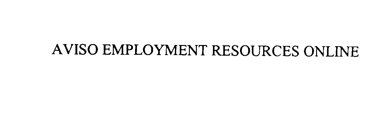  AVISO EMPLOYMENT RESOURCES ONLINE