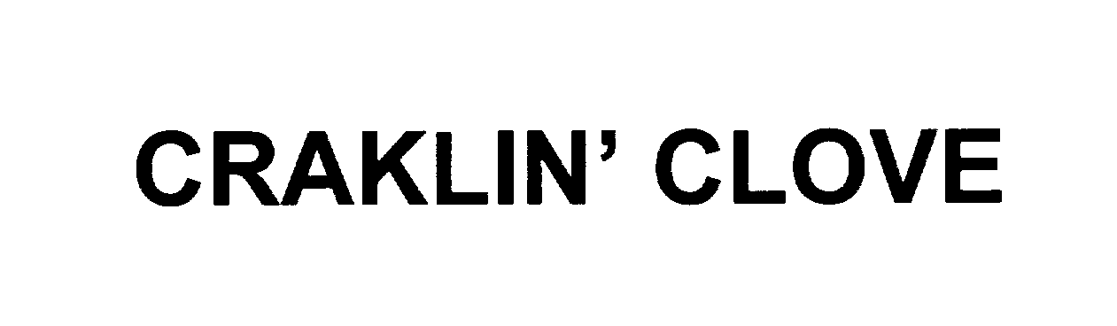  CRAKLIN' CLOVE