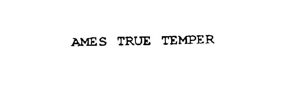 Trademark Logo AMES TRUE TEMPER