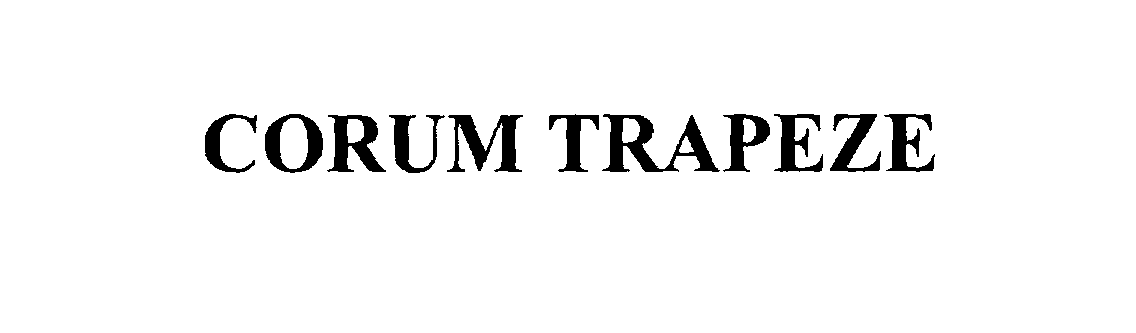 Trademark Logo CORUM TRAPEZE