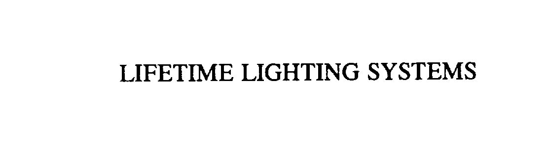  LIFETIME LIGHTING SYSTEMS