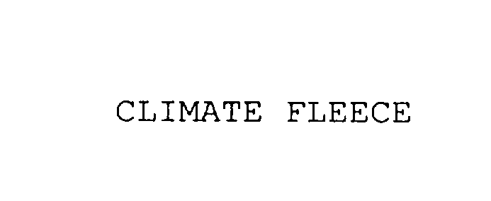Trademark Logo CLIMATE FLEECE
