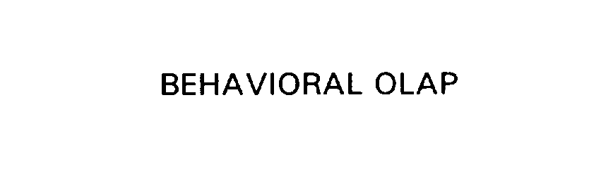  BEHAVIORAL OLAP