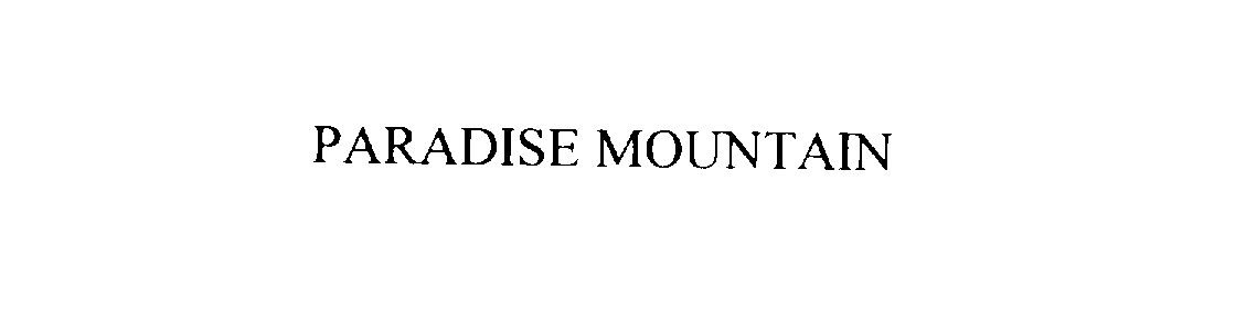 Trademark Logo PARADISE MOUNTAIN