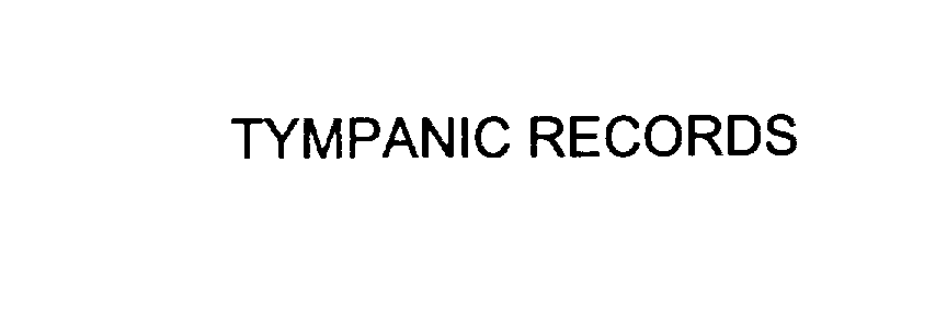  TYMPANIC RECORDS