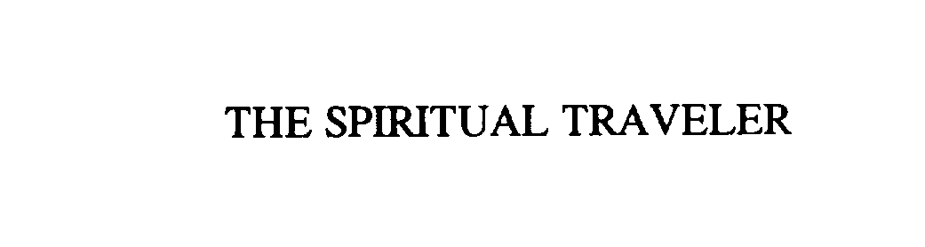  THE SPIRITUAL TRAVELER