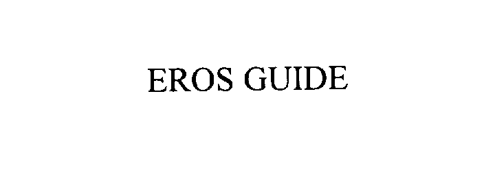 EROS GUIDE