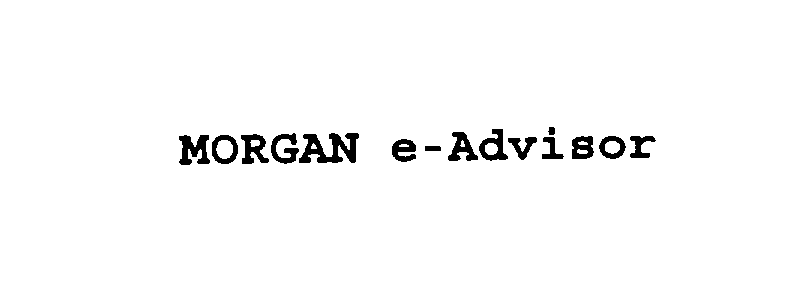  MORGAN E-ADVISOR