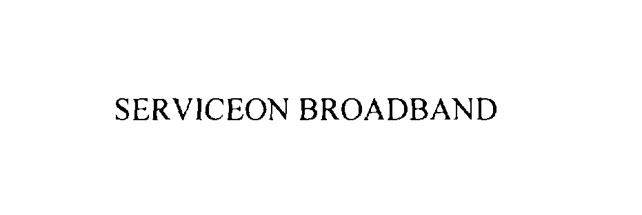 Trademark Logo SERVICEON BROADBAND