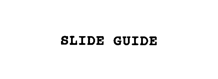 Trademark Logo SLIDE GUIDE