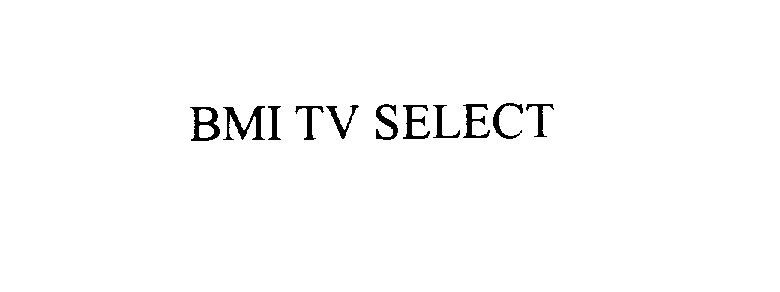  BMI TV SELECT