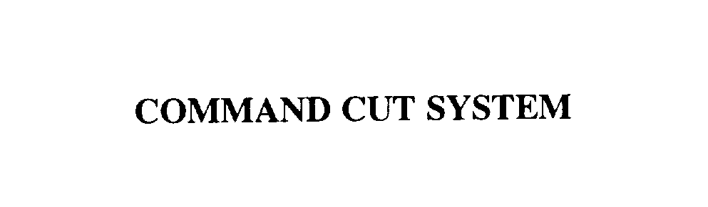  COMMAND CUT SYSTEM