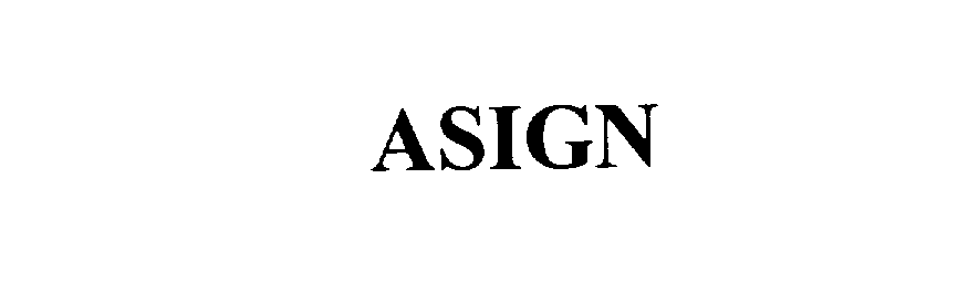 Trademark Logo ASIGN